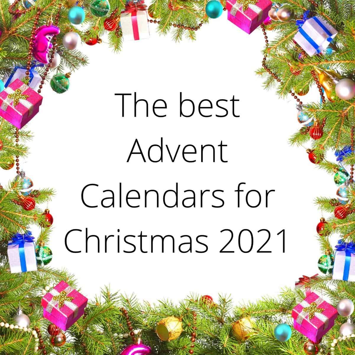 The BEST Advent calendars to buy for Christmas 2021