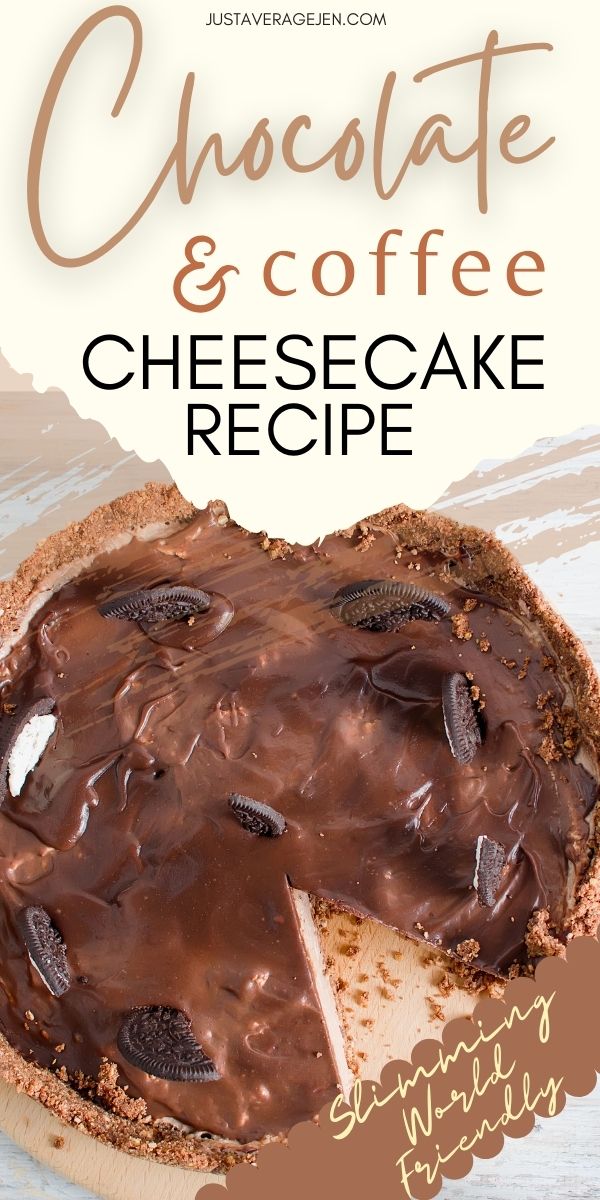 A coffee and chocolate cheesecake topped with chocolate glaze and biscuit pieces sits on a light wooden surface. Text reads: "Coffee & chocolate cheesecake recipe. Slimming World friendly.