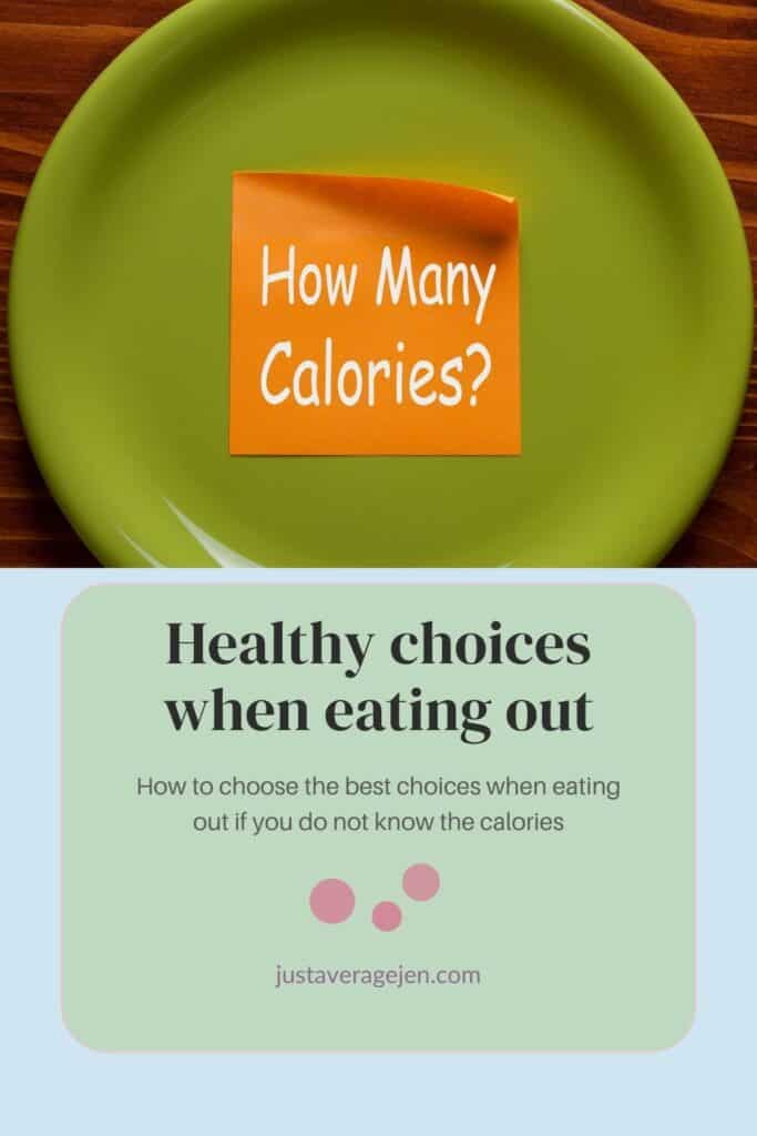 A green plate with an orange sticky note reading "how many calories? " above text about making healthy choices when eating out, even without knowing the calorie count.