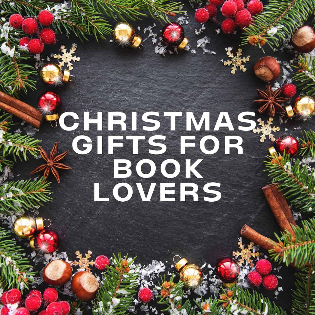 Christmas gifts for book lovers.