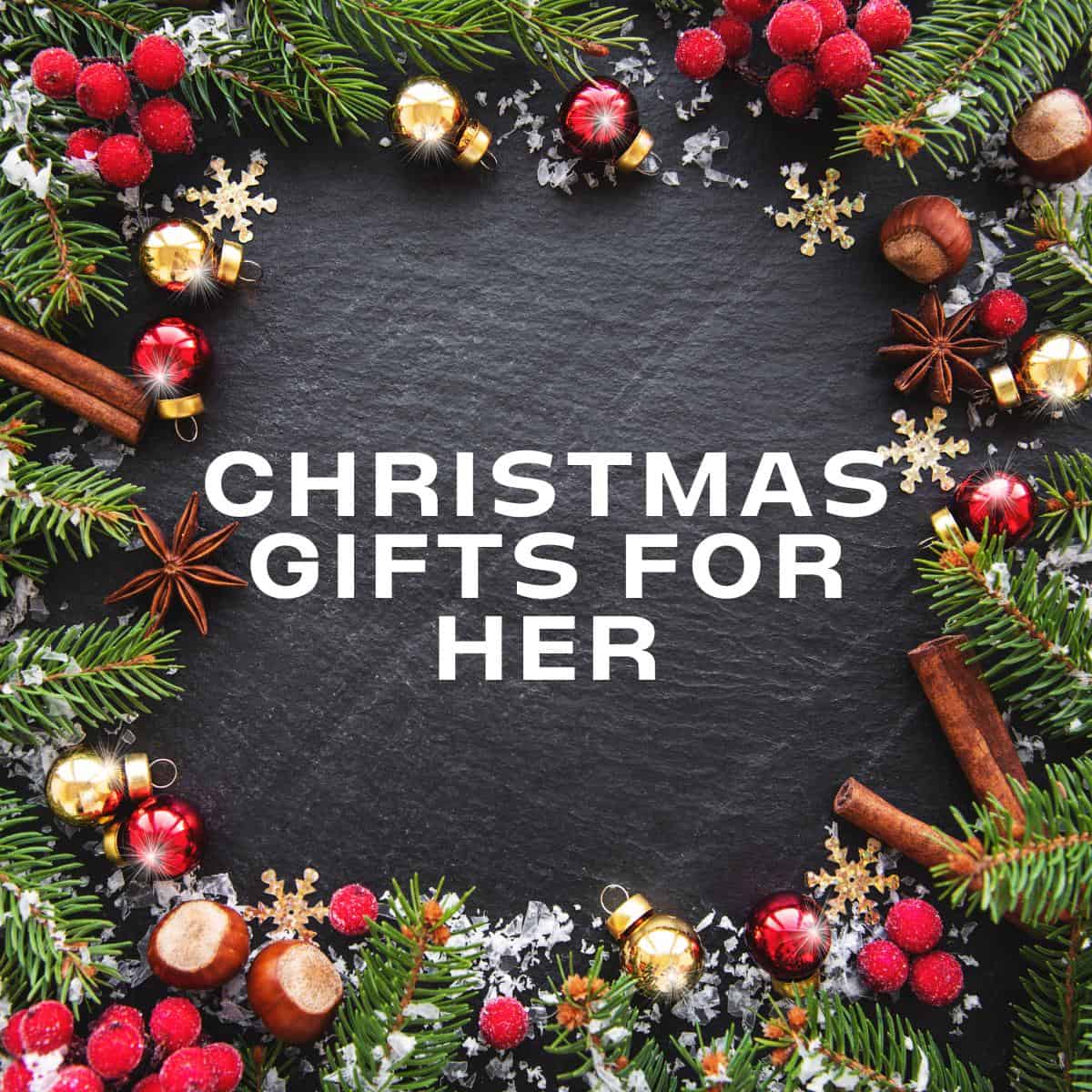 Christmas graphic with the words Christmas gifts for her