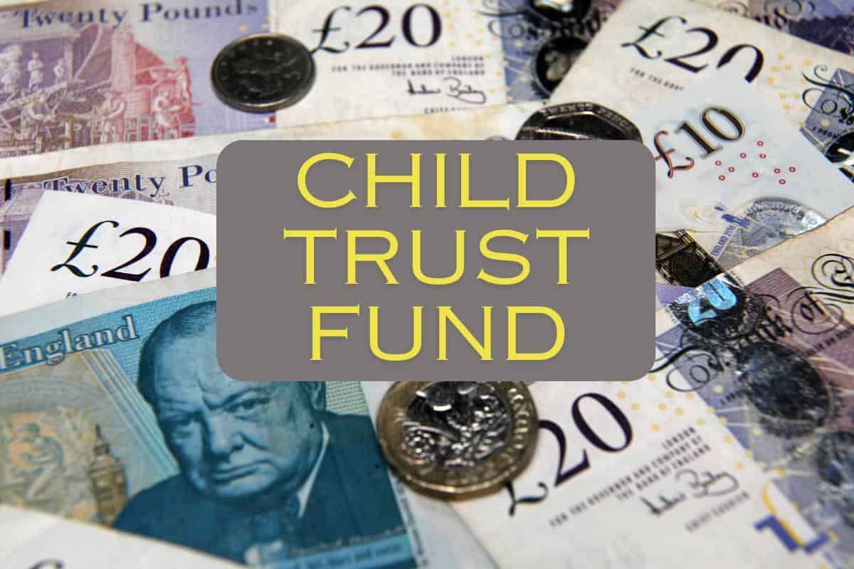 Various UK banknotes and coins with a "Child Trust Fund" sign in yellow text overlaid, highlighting the government-set-up initiative available for free claim.