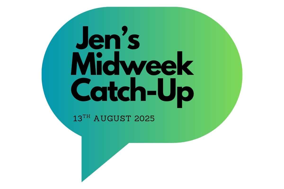 A green speech bubble with the words "Jen's Midweek Catch-Up" and "13/08/25" written inside in black and gold text.
