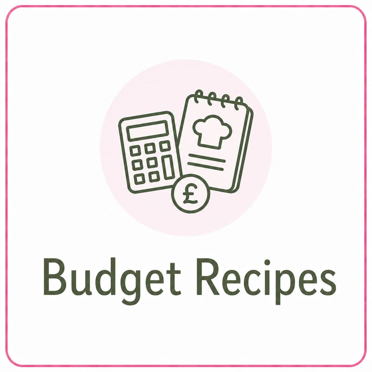 Illustration of a calculator, a notepad with a chef's hat, and a pound symbol, above the text "budget recipes" framed by a pink border—ideal for discovering healthy recipes without overspending.